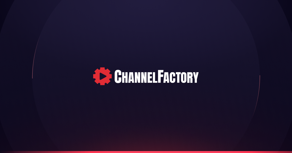 Channel Factory preview