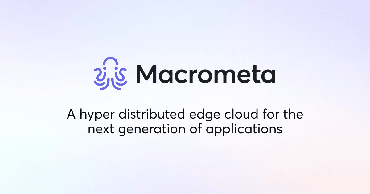 Macrometa preview
