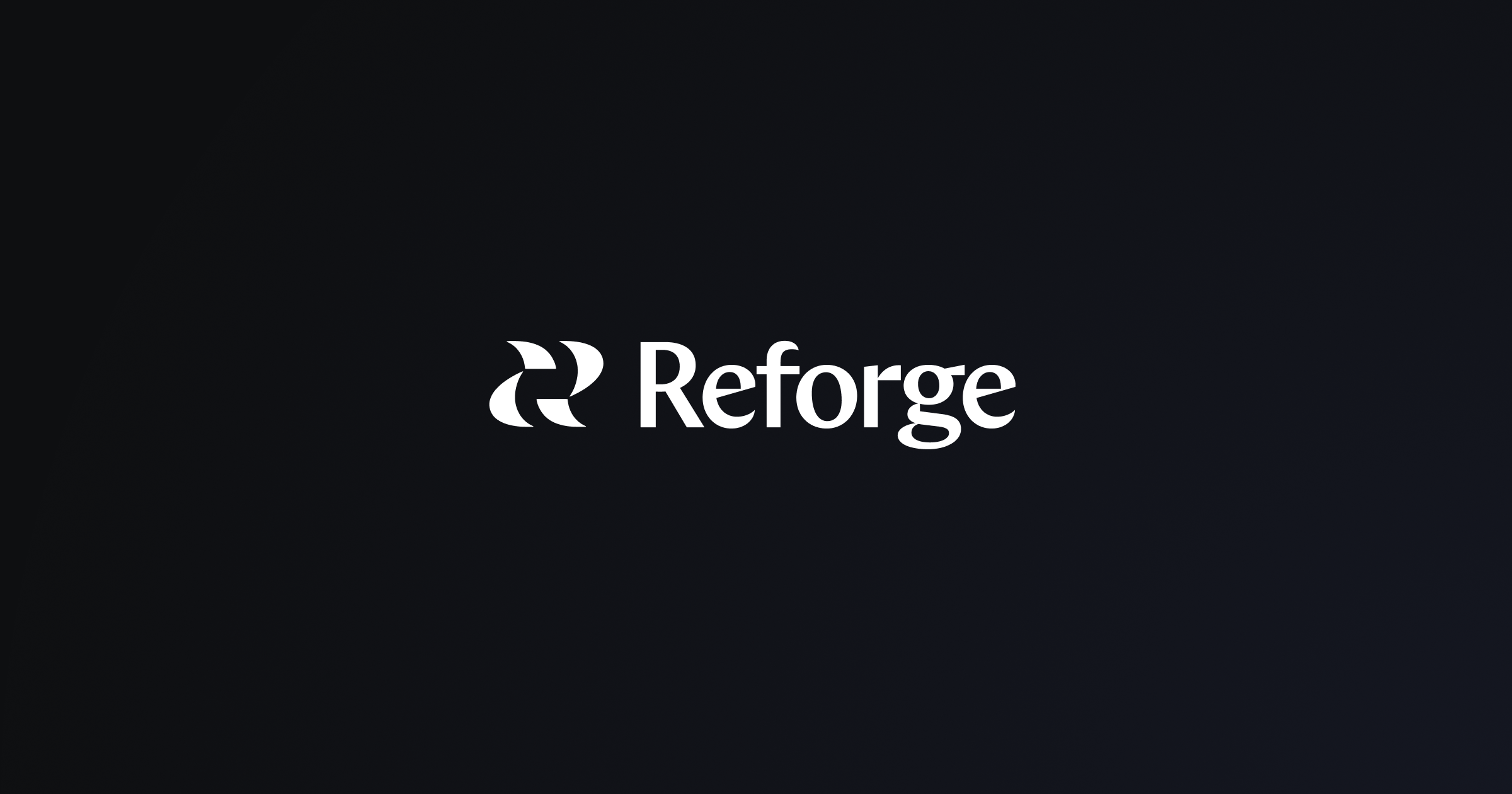 Reforge preview